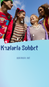 Kızlarla Sohbet