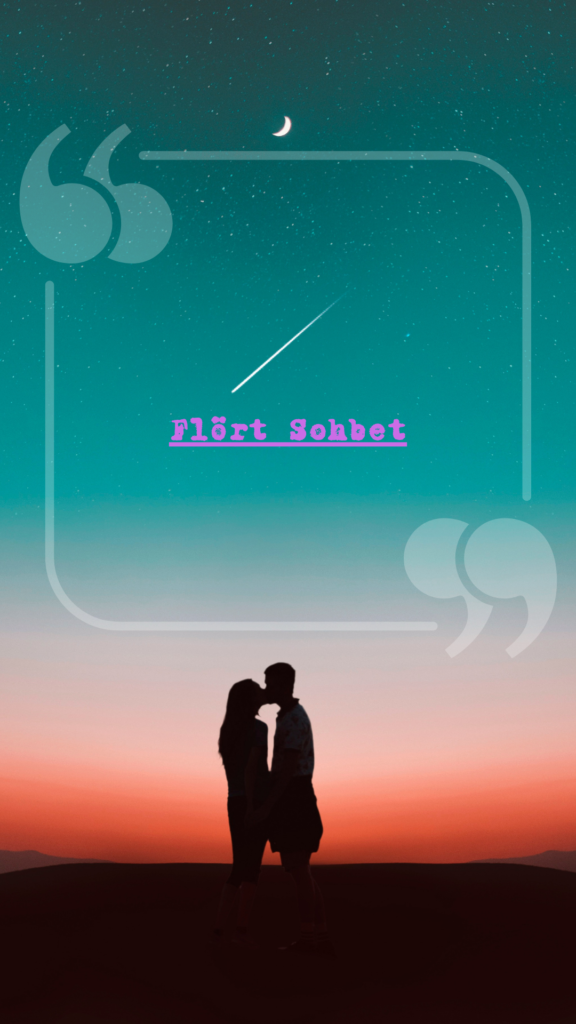 Flört Sohbet Flört Chat Aşk Sohbet Odaları